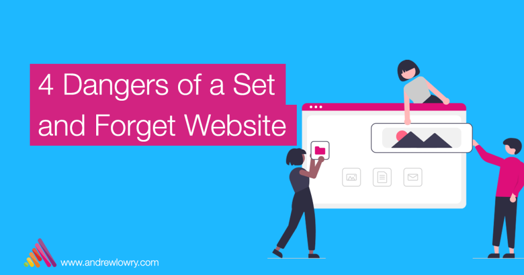dangers of set and forget website